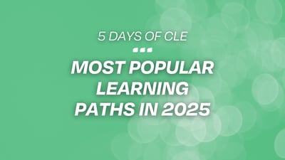 Level Up Your Practice with These Professional Development Learning Paths (5 Days of CLE)