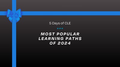 Your Guide to 2024’s Best CLE Learning Paths (5 Days of CLE)