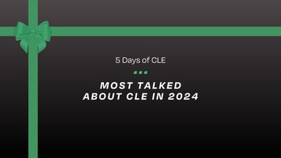 2024’s Most Talked-About CLE Courses (5 Days of CLE)